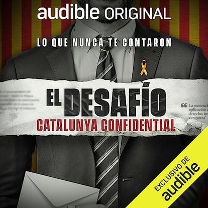 El Desafío: Catalunya Confidential (Par Producciones y Audible).