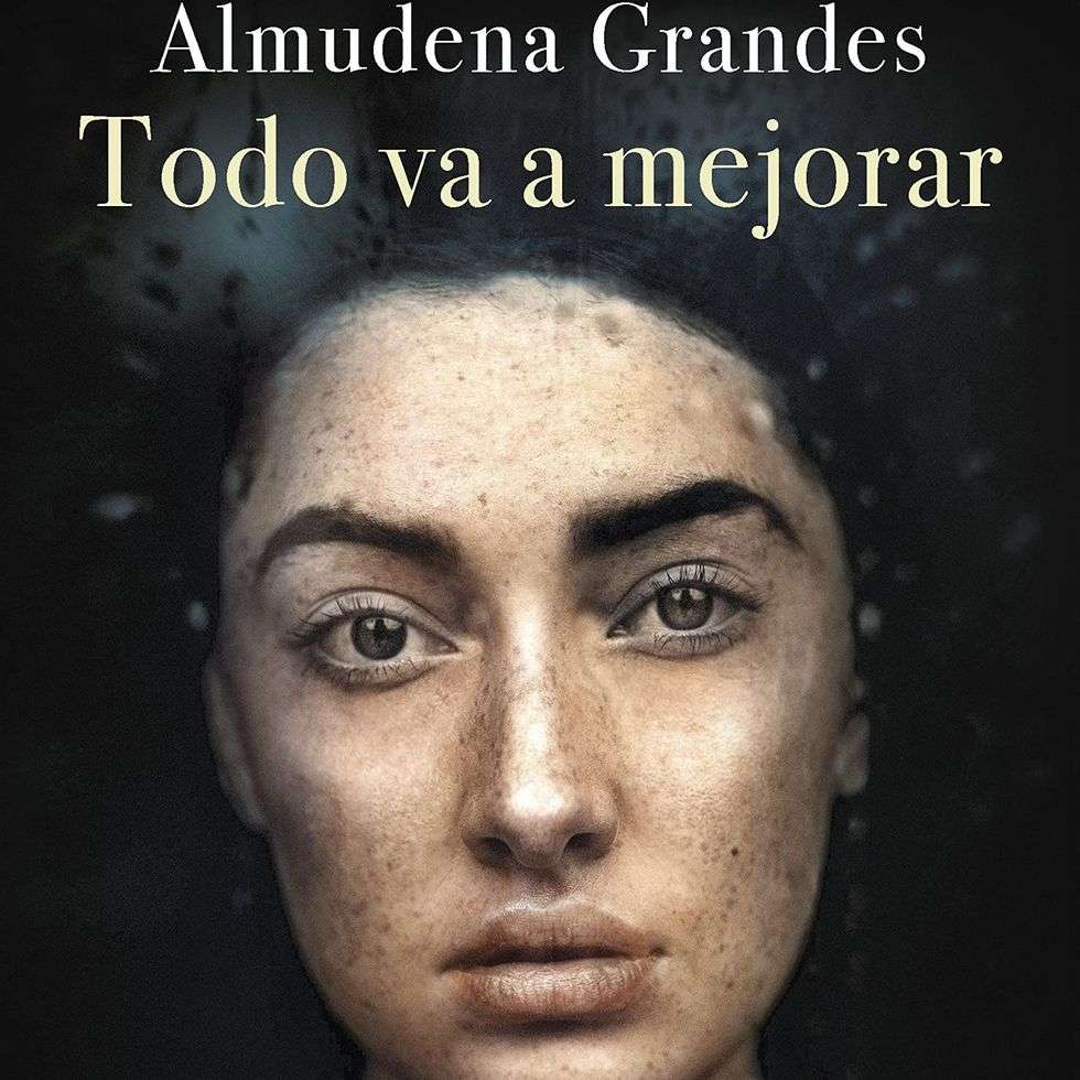 'Todo va a mejorar', una distopía política de Almudena Grandes 1 Almudena Grandes Todo va a mejorar