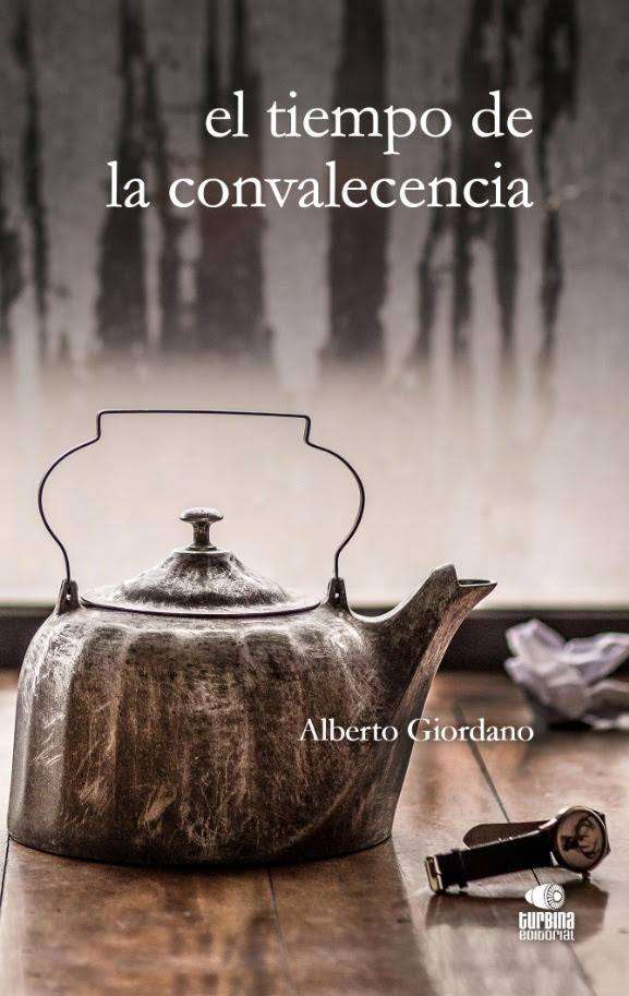 Alberto Giordano: una cabeza incendiada por los diarios 2 El tiempo de la convalencia Turbina 1