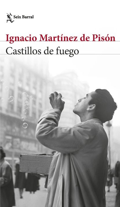 Los 10 mejores libros de 2023 4 Portada del libro 'Castillos de fuego', de Ignacio Martínez de Pisón. EDITORIAL SEIX BARRAL