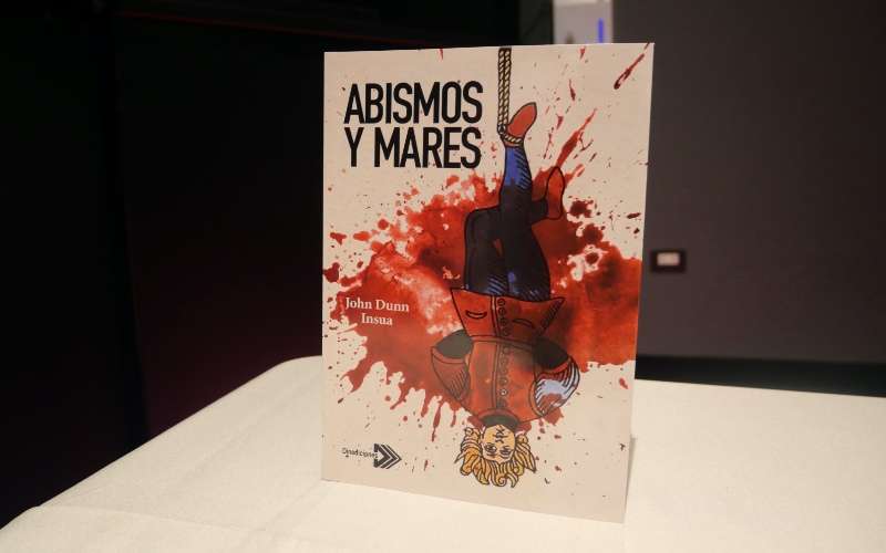 ‘Abismos y Mares’, realidad ficcional y absurda de John Dunn 1 John Dunn Abismos y Mares