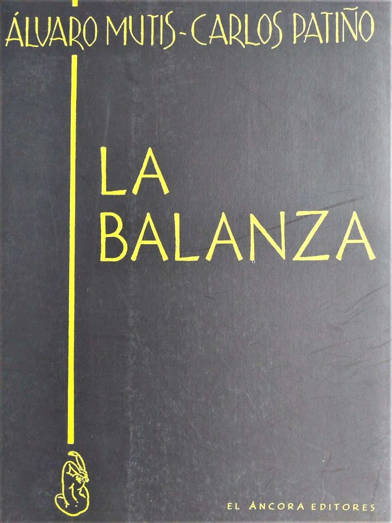 Álvaro Mutis: un homenaje a cien años de su natalicio 8 La balanza