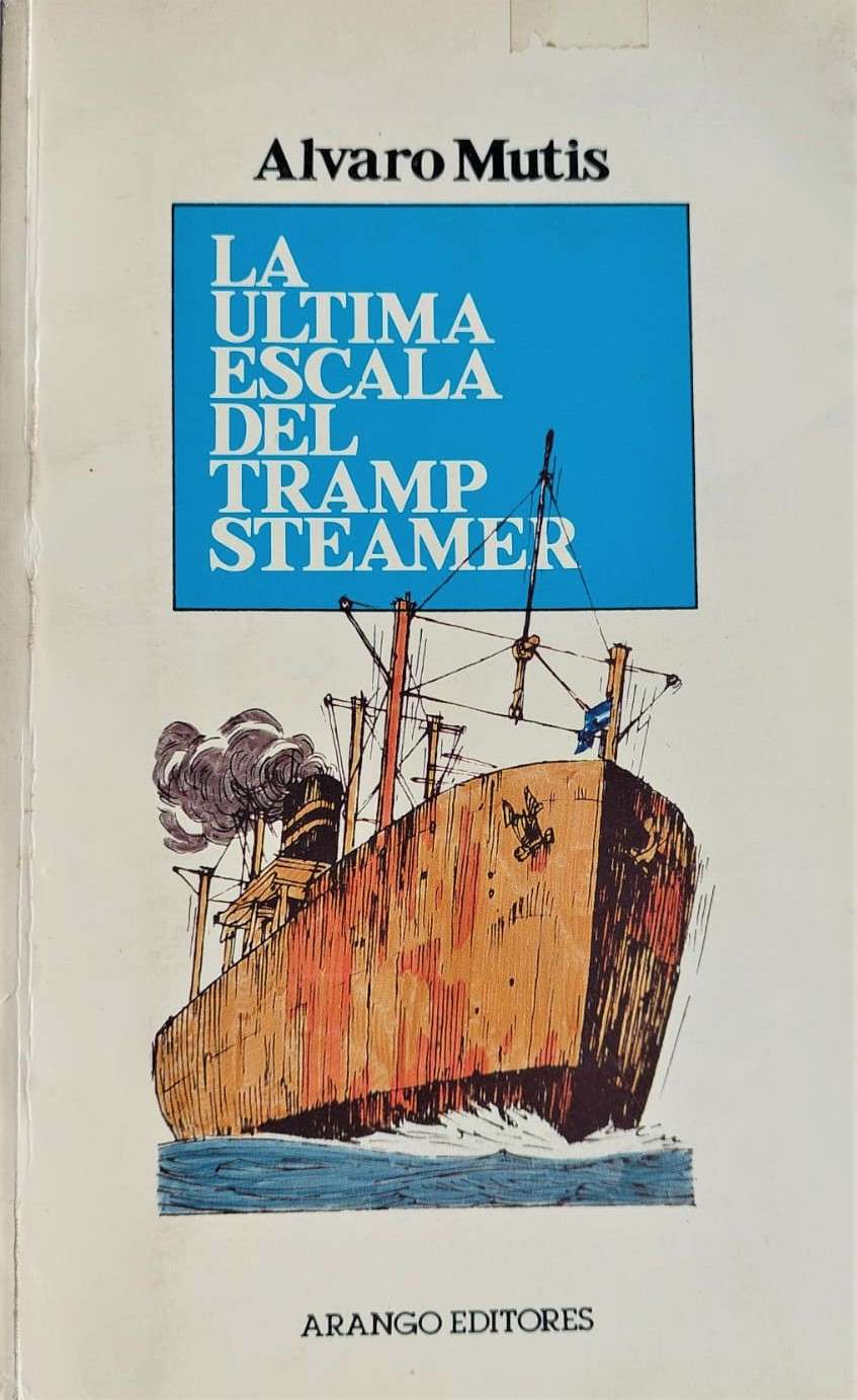 Álvaro Mutis: un homenaje a cien años de su natalicio 12 La ultima escala del Tramp Streamer