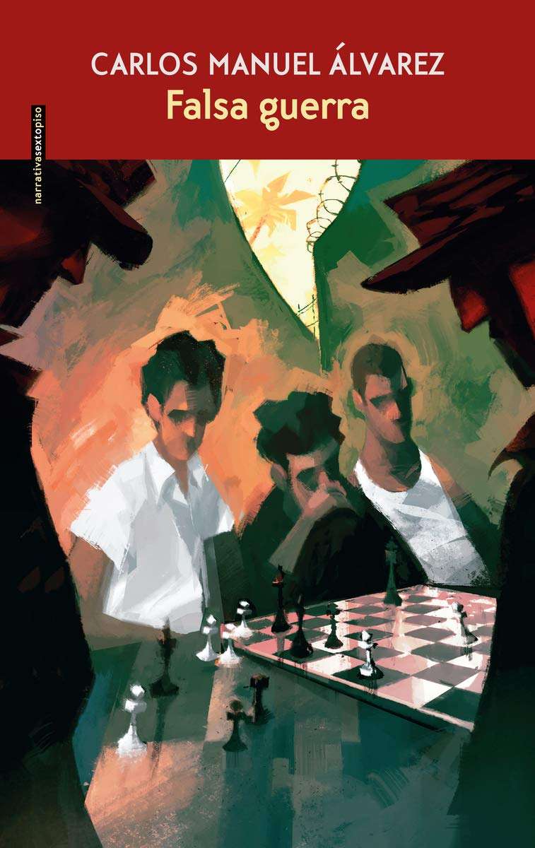La crónica como esencia de la escritura, Carlos Manuel Álvarez 2 Portada Falsa guerra 1