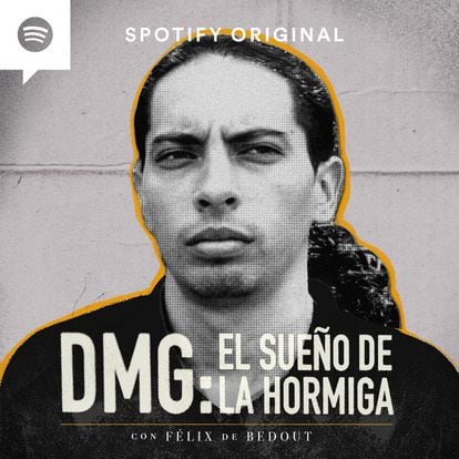 DMG: El sueño de La Hormiga (Spotify y La No Ficción).