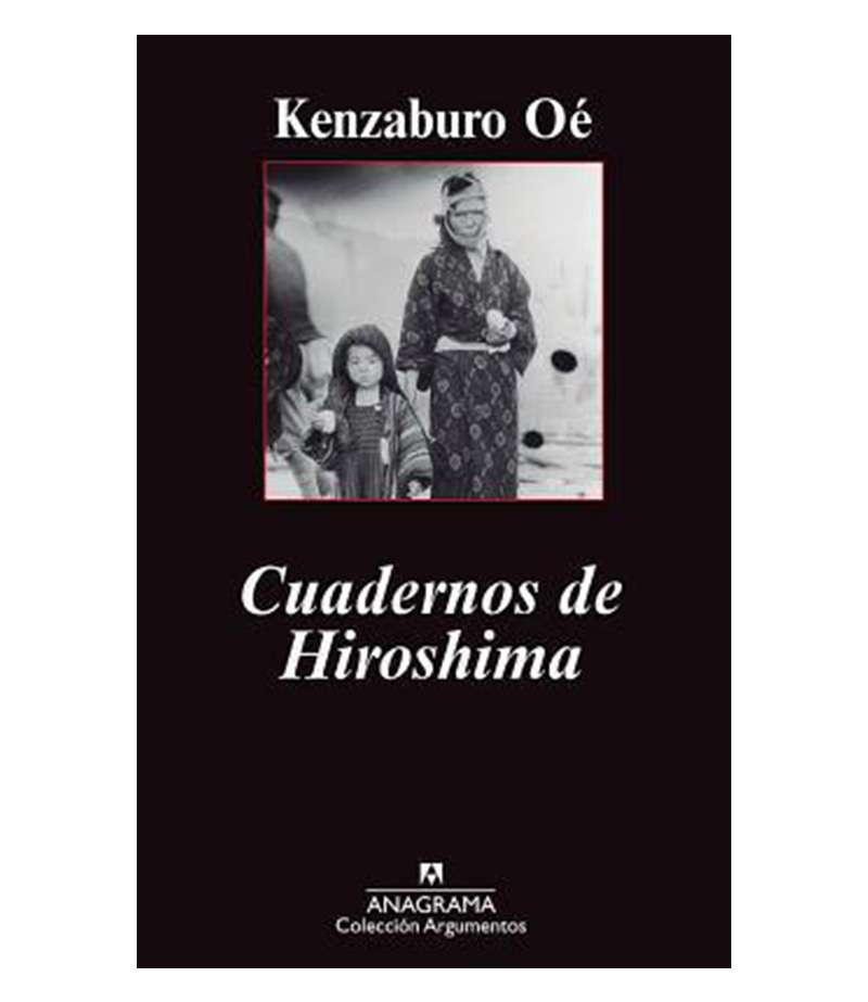 5 libros para recordar al Nobel japonés Kenzaburo Oé 6 cuadernos de hiroshima