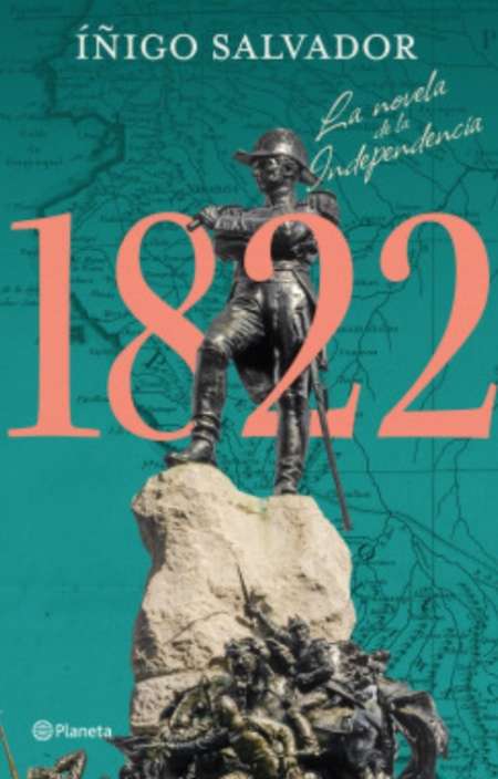 10 libros imprescindibles de la literatura ecuatoriana publicados en 2022 8 libro 1822 Inigo Salvador 1
