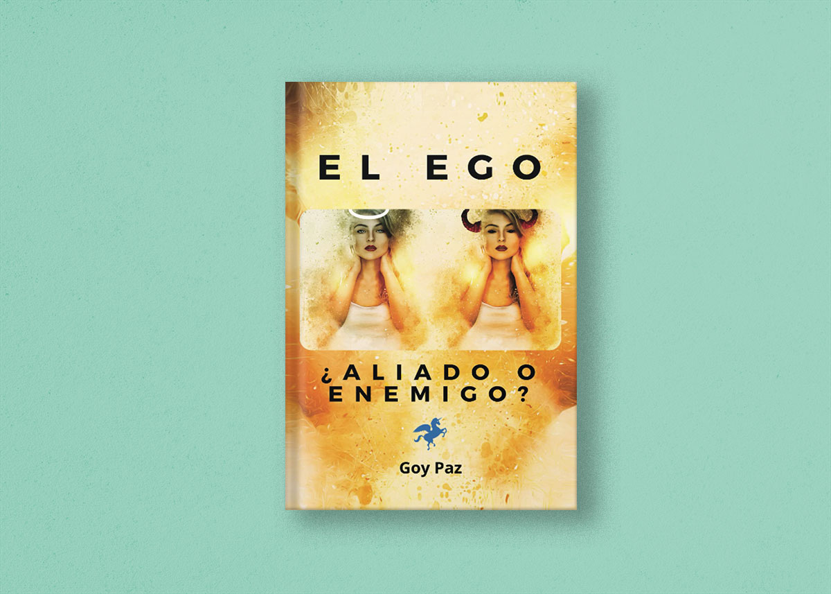 El Ego, ¿aliado o enemigo? 1 Libro El ego.