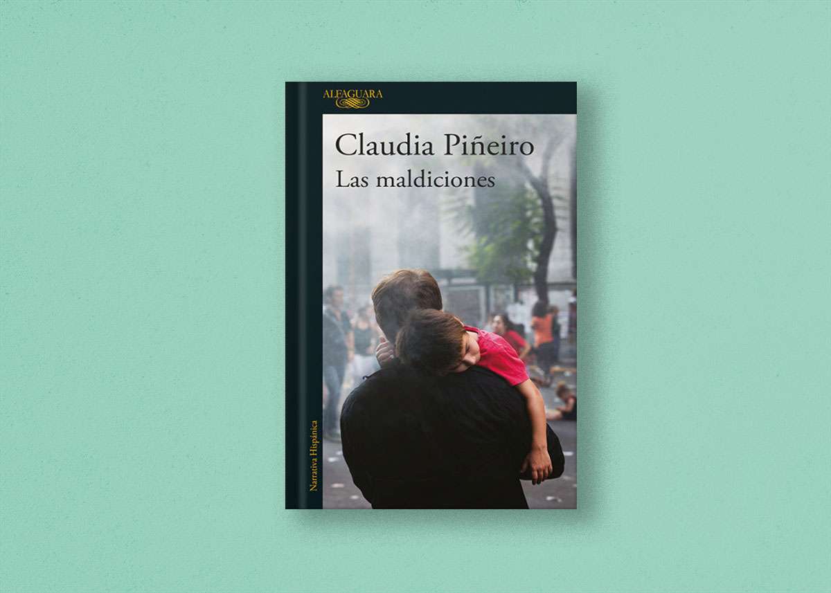 'Las maldiciones', de Claudia Piñeiro 1 Maldiciones claudia Piñeiro