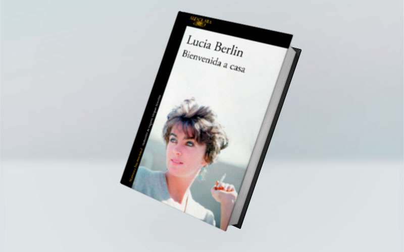 Bienvenida a casa 1 libro lucia berlin