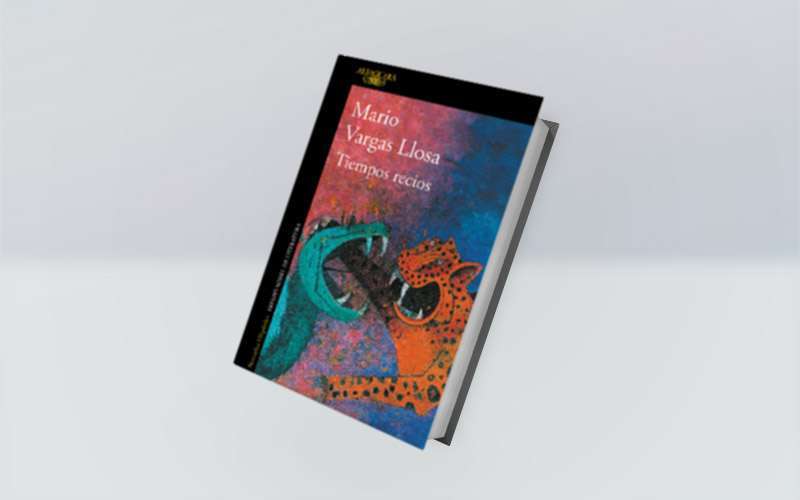 Tiempos recios 1 libro mario vargas llosa 1