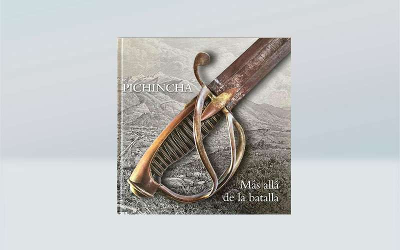Pichincha: más allá de la batalla 1 Libro Pichincha: más allá de la batalla