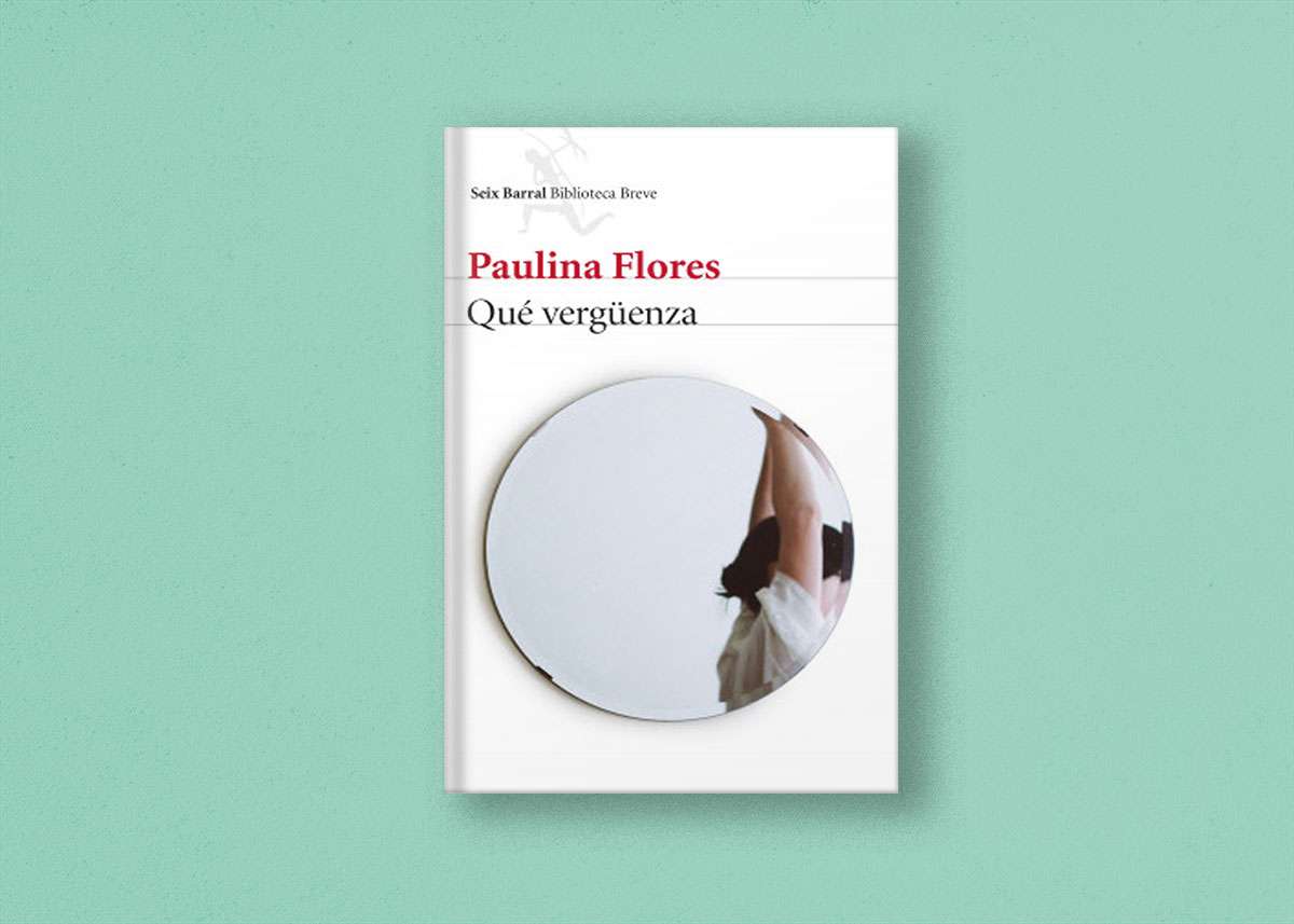 'Qué vergüenza', de Paulina Flores 1 Paulina flores que verguenza