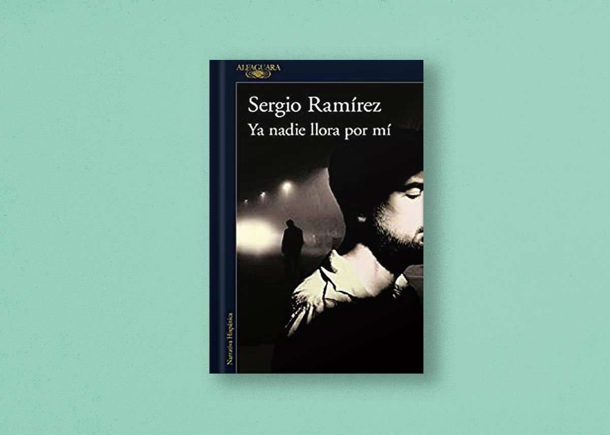 'Ya nadie llora por mí' de Sergio Ramírez 1 ya nadie llora ramírez
