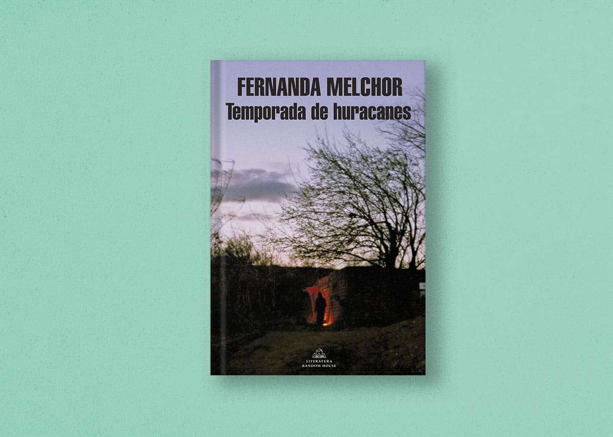 'Temporada de huracanes', de Fernanda Melchor 1 Fernanda Melchor