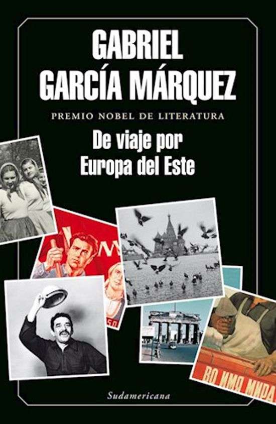 La Europa comunista contada por García Márquez 1 García Márquez