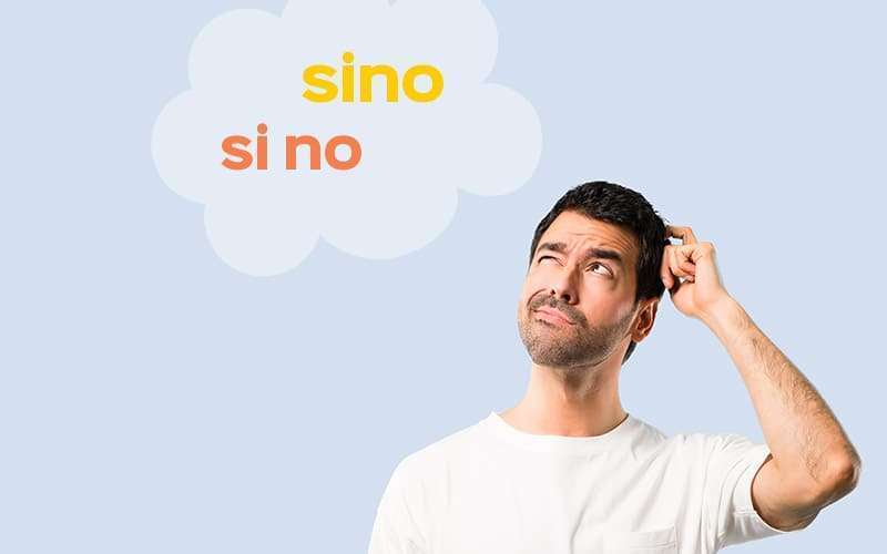 No es lo mismo si no y sino (*) 1 Uso sino y si no
